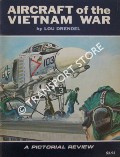 Aircraft of the Vietnam War  by DRENDEL, Lou 